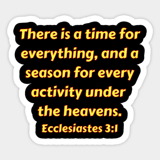 Bible Verse Ecclesiastes 3:1 Sticker